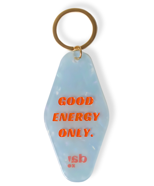 Good Energy Only Keychain