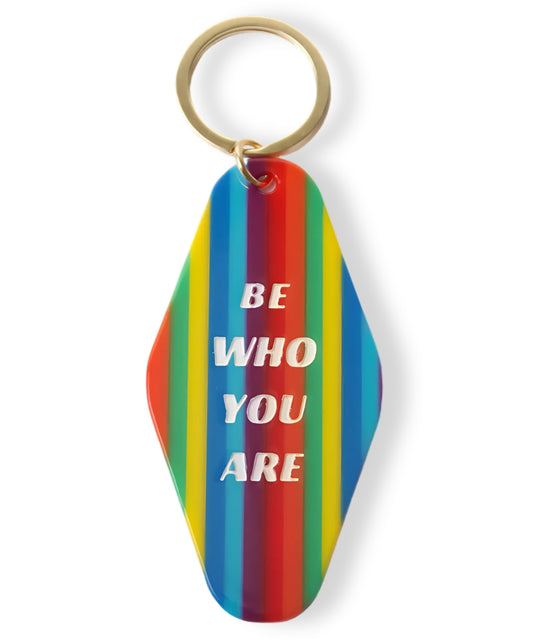 Be Who You Are Keychain