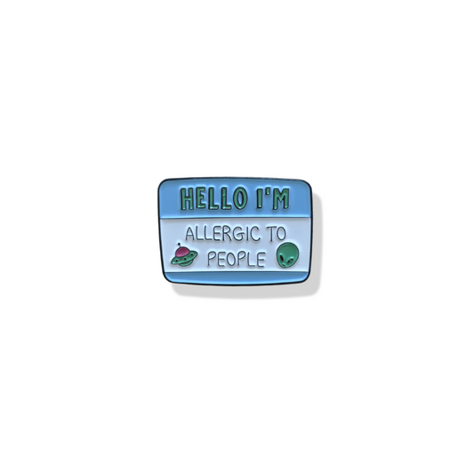 'Allergic To People' Pin